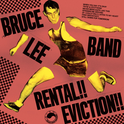 Bruce Lee Band - Rental!! Eviction!! / Community Support Group