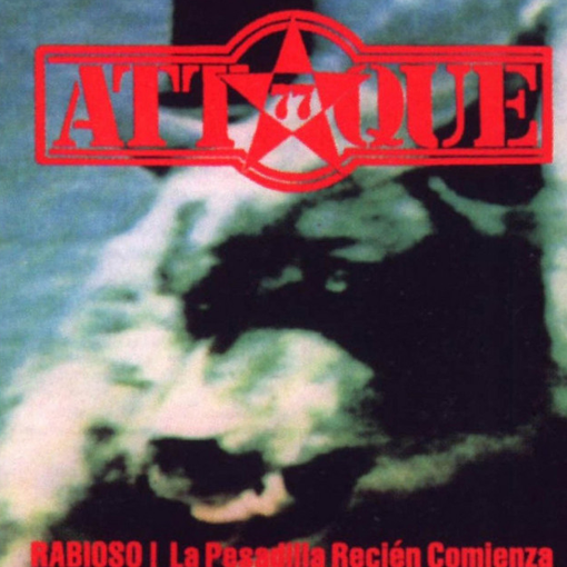 Attaque 77 - Rabioso! La Pesadilla Apenas Comienza