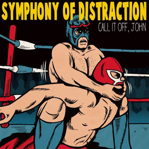 Symphony Of Distraction - Call It Off, John