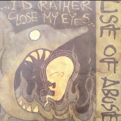 Use Of Abuse - I’d Rather Close My Eyes