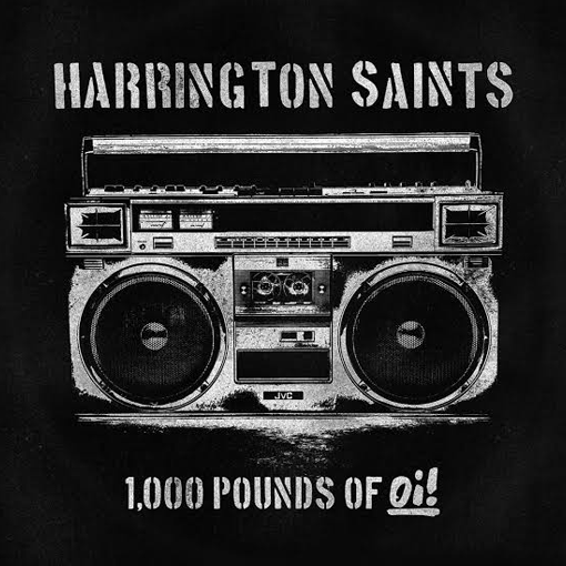 Harrington Saints - 1000 Pounds Of Oi!
