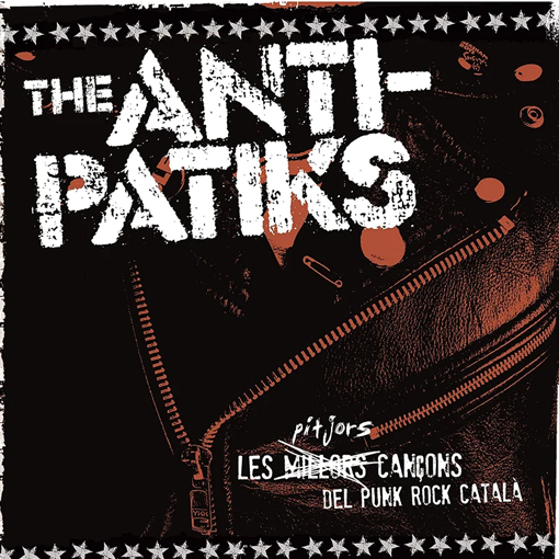 The Anti-Patiks – Les Pitjors Cançons del Punk Rock Català
