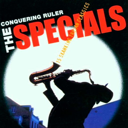 The Specials - Conquering Ruler