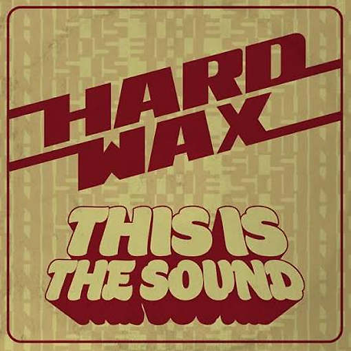 hard-wax-this-is-the-sound-clockworkmx.png