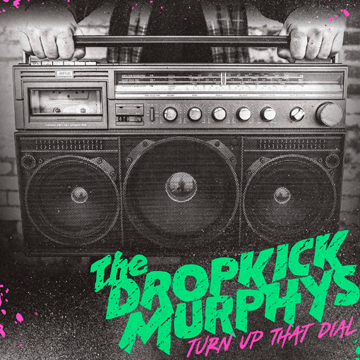 dropkick-murphys-turn-up-the-dial-clockworkmx.png