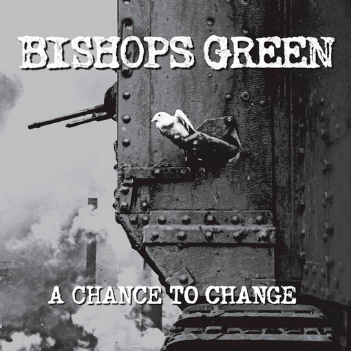 Bishops Green - A Chance To Change