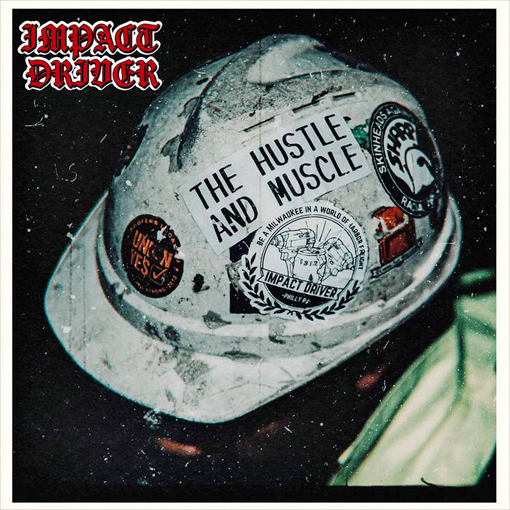 Impact Driver - The Hustle And Muscle