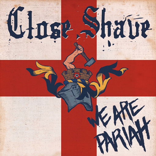 Close Shave – We Are Pariah