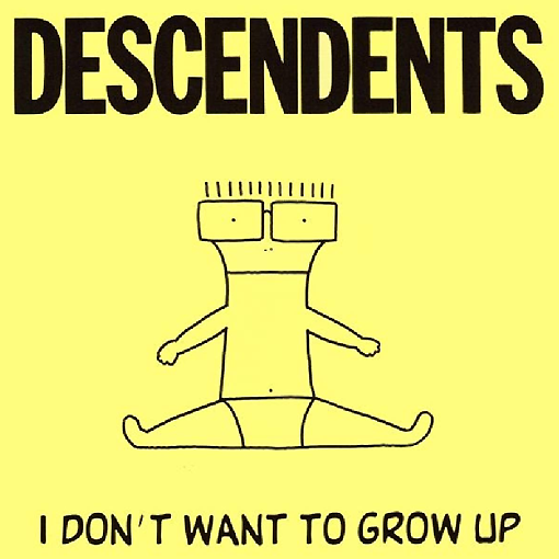 Descendents – I Don't Want To Grow Up