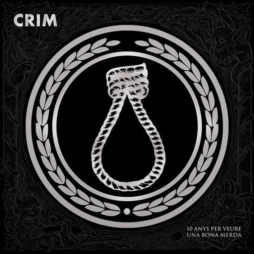 Crim – 10 Anys Per Veure Una Bona Merda