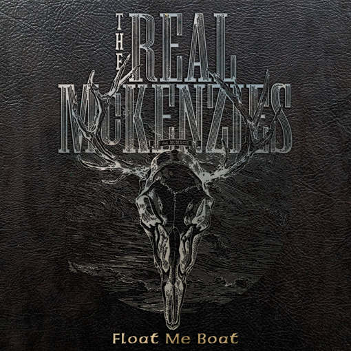The Real McKenzies	- Float Me Boat