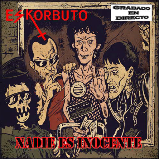 Eskorbuto - Nadie Es Inocente (Directo Inédito. Gernika 12.04.86)