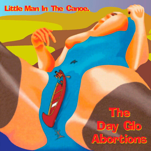 The Dayglo Abortions - Little Man In The Canoe