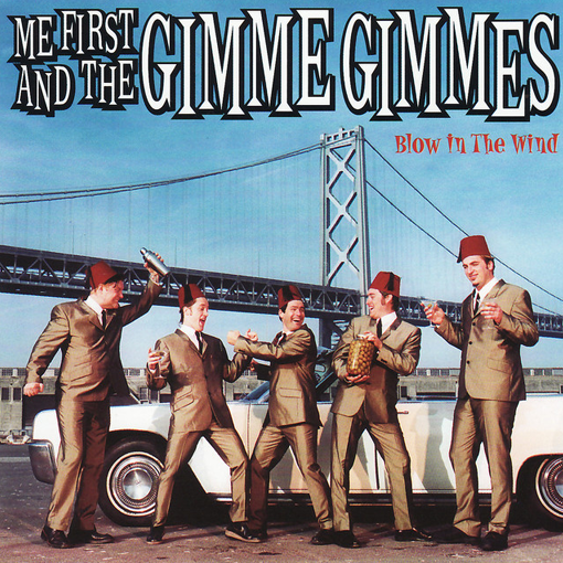 Me First And The Gimme Gimmes - Blow In The Wind