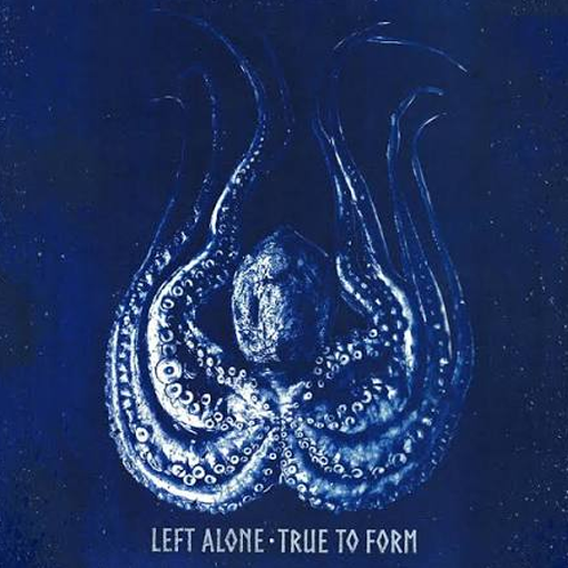 Left Alone - True To Form