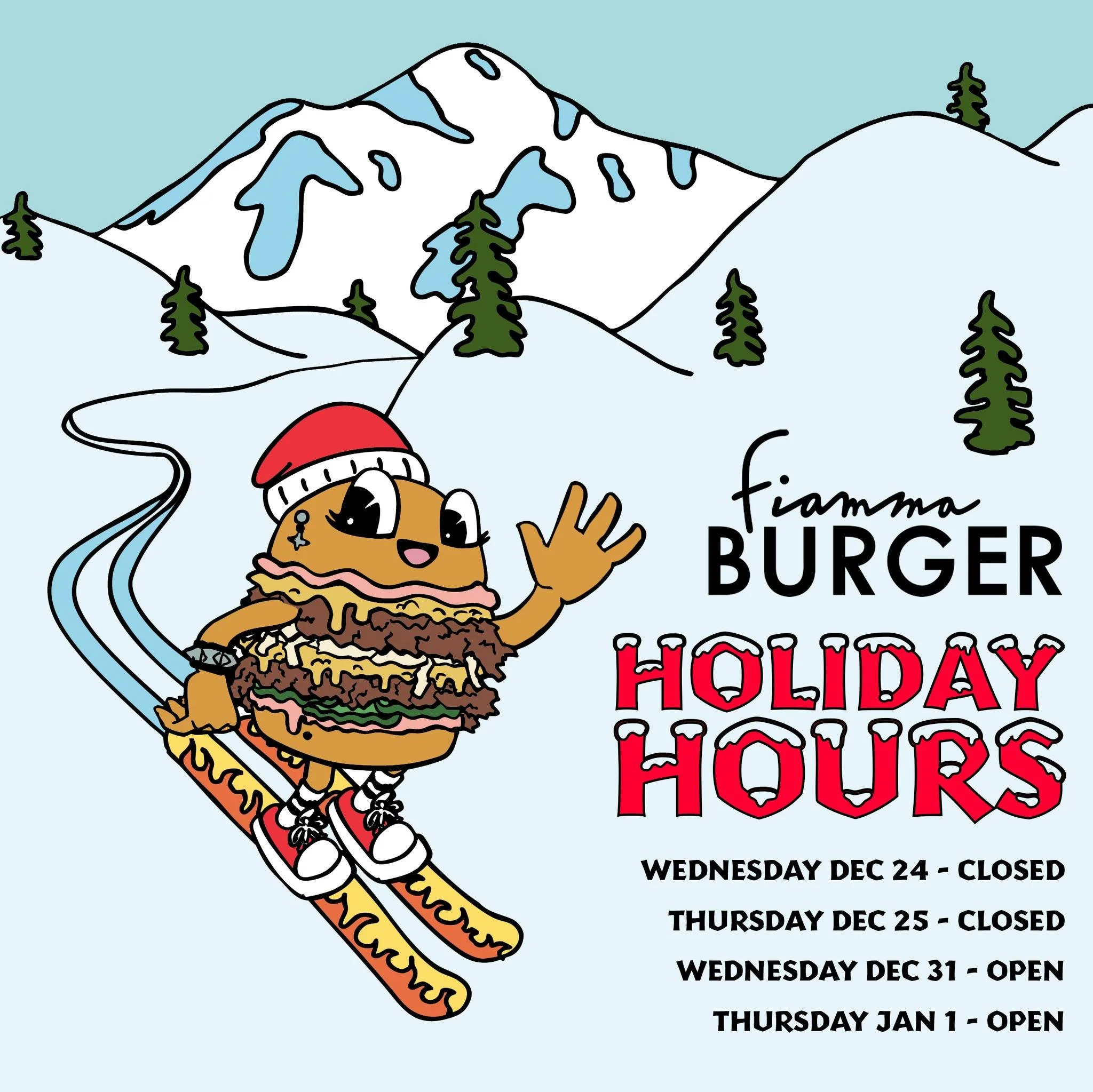 We're takin a quick break on Wednesday the 24th &amp; Thursday the 25th,  then we're right back to regular hours for new-years week!