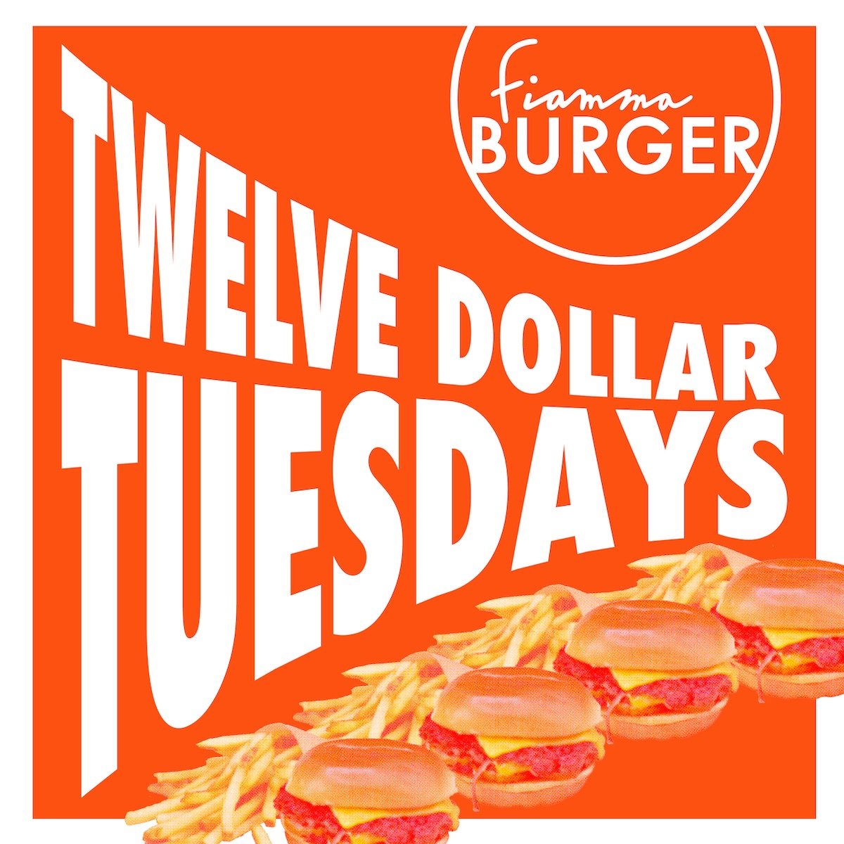 Fiamma Burger Twelve Dollar Tuesday Graphic