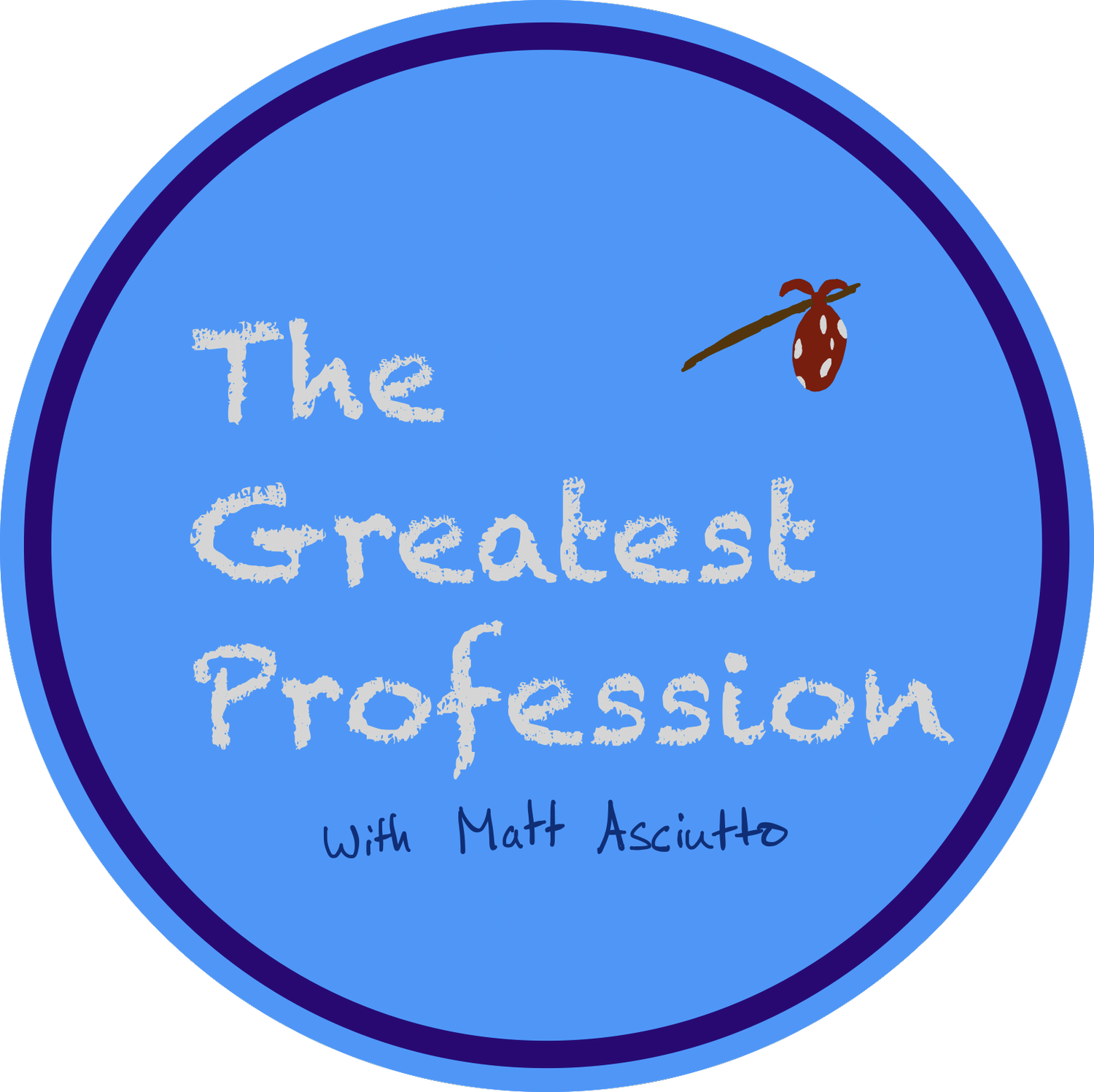 The Greatest Profession