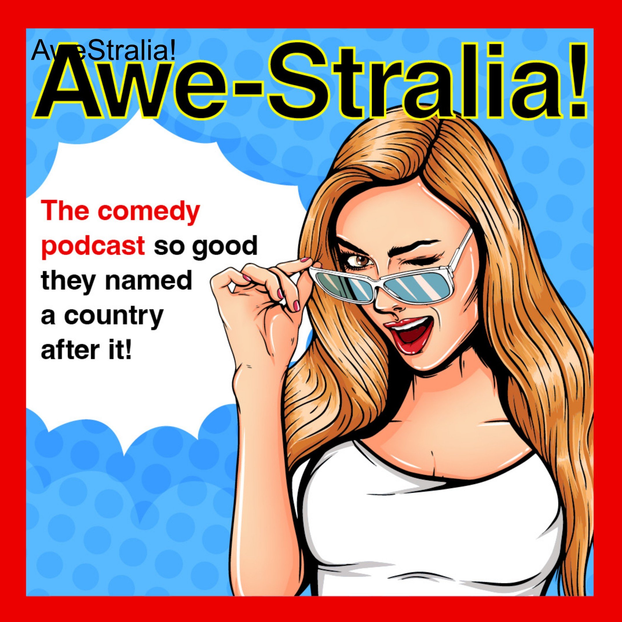 Comic-style illustration of a woman with long hair pulling up her sunglasses and smiling, with bold yellow and black text saying 'Awe-Stalia!' on a blue background with polka dots, red border.
