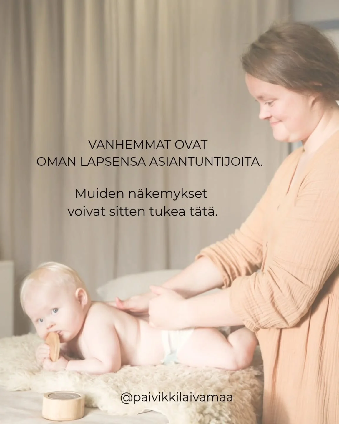 Arvostan asiakkaiden perheiden vanhempia todella paljon!
Kun &auml;iti tai is&auml;/molemmat tuovat lapsensa hoitoon, ajattelen, ett&auml; he ovat oman lapsensa asiantuntijoita. 

Sen rinnalle l&auml;hdet&auml;&auml;n sitten miettim&auml;&auml;n, onk