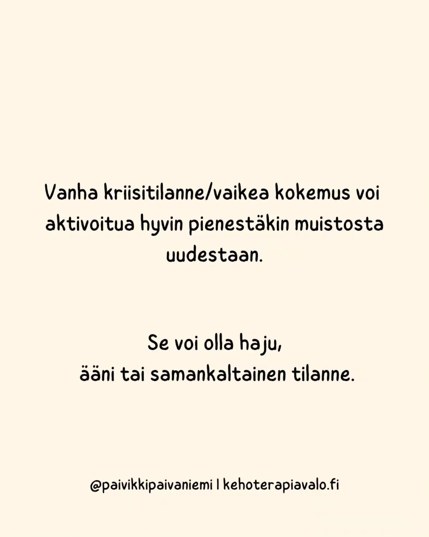 Ihmisen keho-mieli ovat yht&auml;.
Mielt&auml; ei voi erottaa kehosta, eik&auml; kehoa mielest&auml;.

Mieli voi paeta tunteita/kokemuksia, mutta ei niit&auml; meist&auml; mihink&auml;&auml;n irti saa. 

Meni pitk&auml;n aikaa, ett&auml; lamaannuin, 