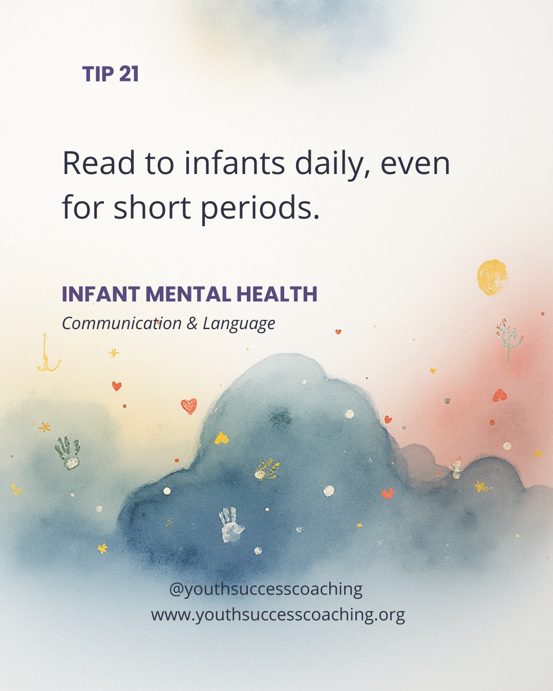 Tip 21: Read to Infants Daily, Even for Short Periods