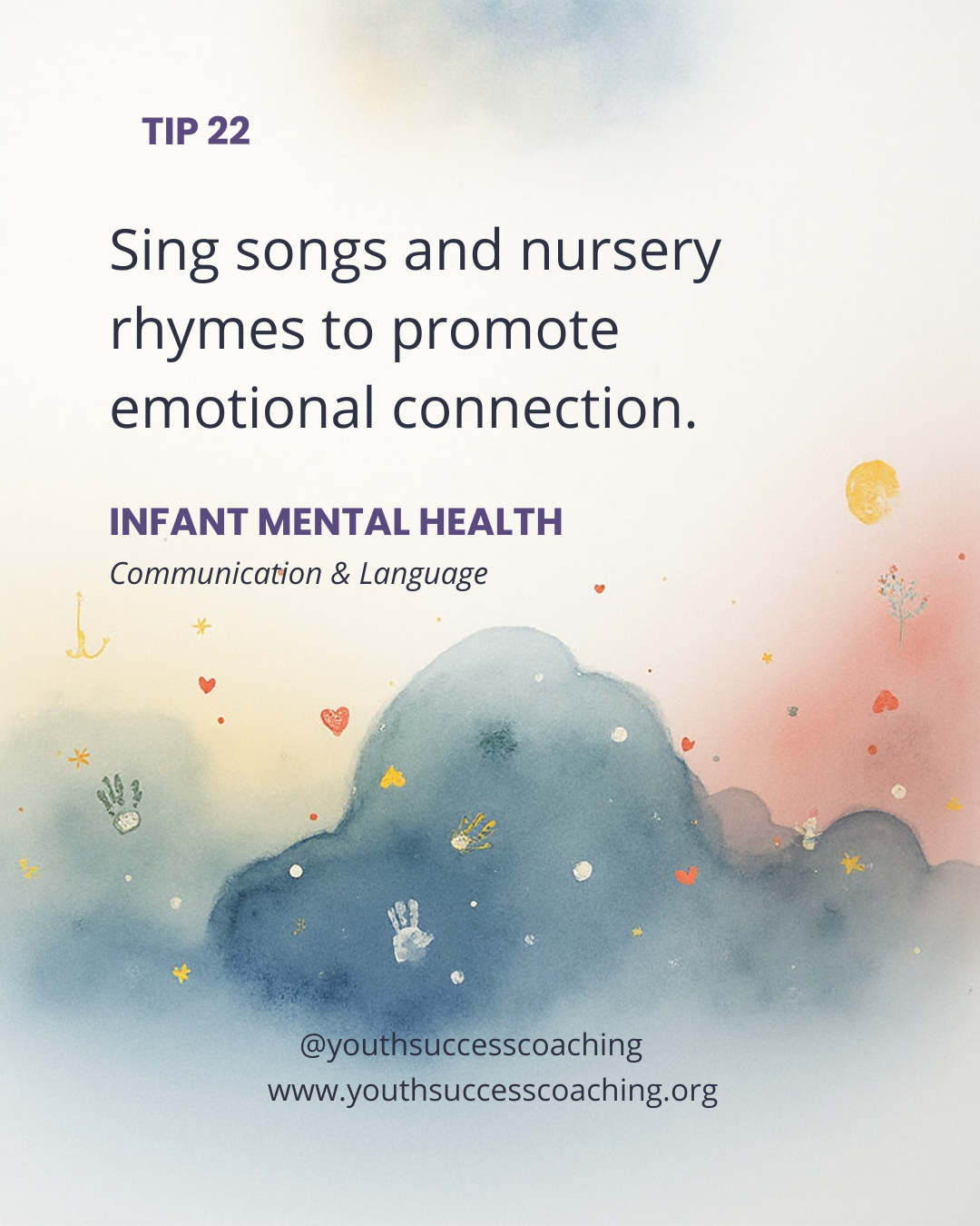 Tip 22: Sing Songs and Nursery Rhymes to Promote Emotional Connection