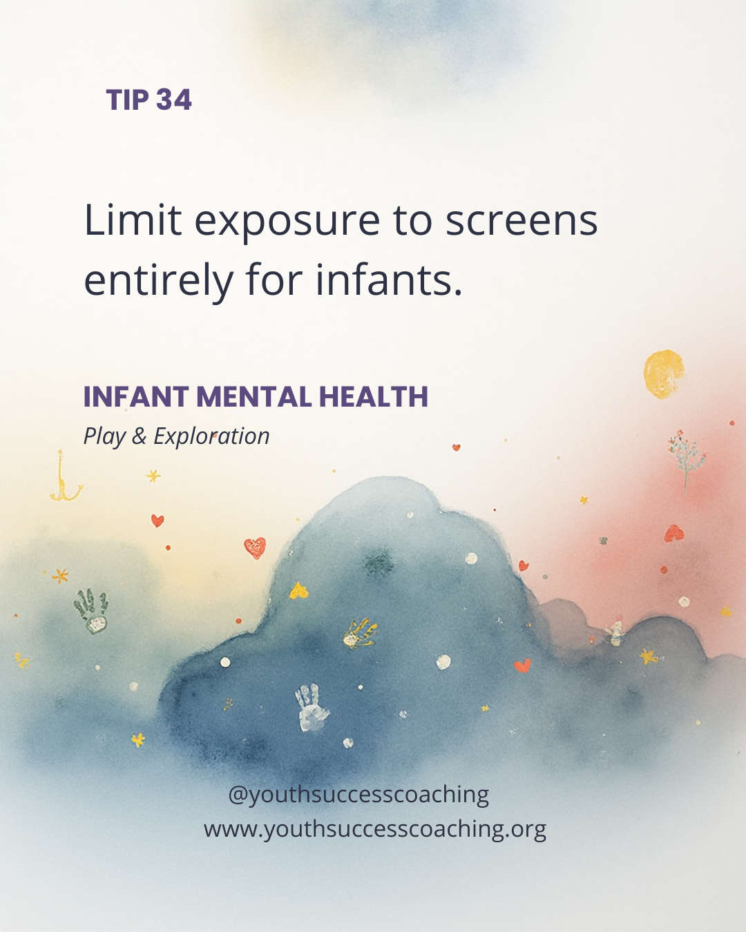 Tip 34: Limit Exposure to Screens Entirely for Infants