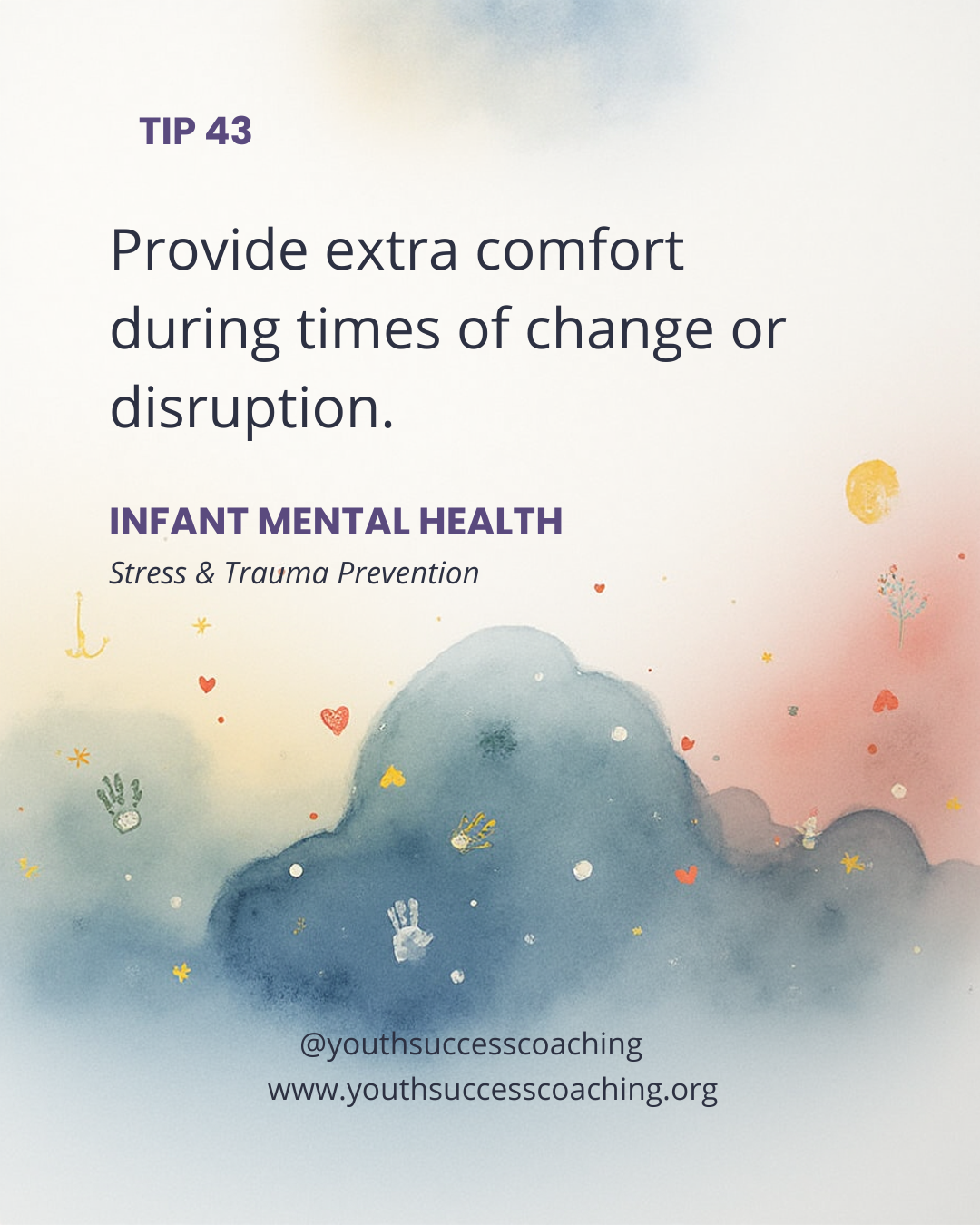 Tip 43: Provide Extra Comfort During Times of Change or Disruption