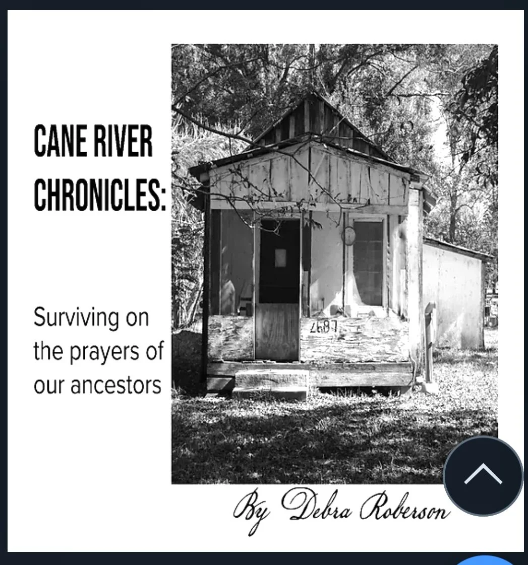 Cane River Chronicles is a book about my parents and grandparents born on plantations in the Cane river area of Natchitoches, Louisiana 