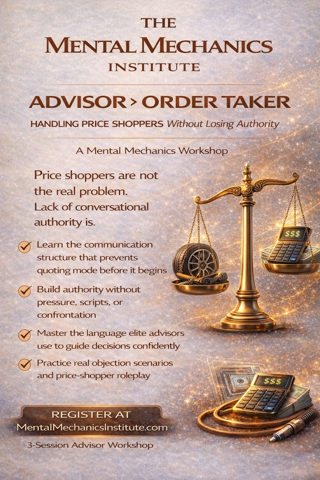 An advertisement for the Mental Mechanics Institute's workshop titled 'Advisor > Order Taker,' focusing on handling price shoppers with techniques like building authority and practicing objection scenarios. The ad features a scale with a steering wheel on one side and a calculator with dollar signs on the other, and includes a website link for registration.