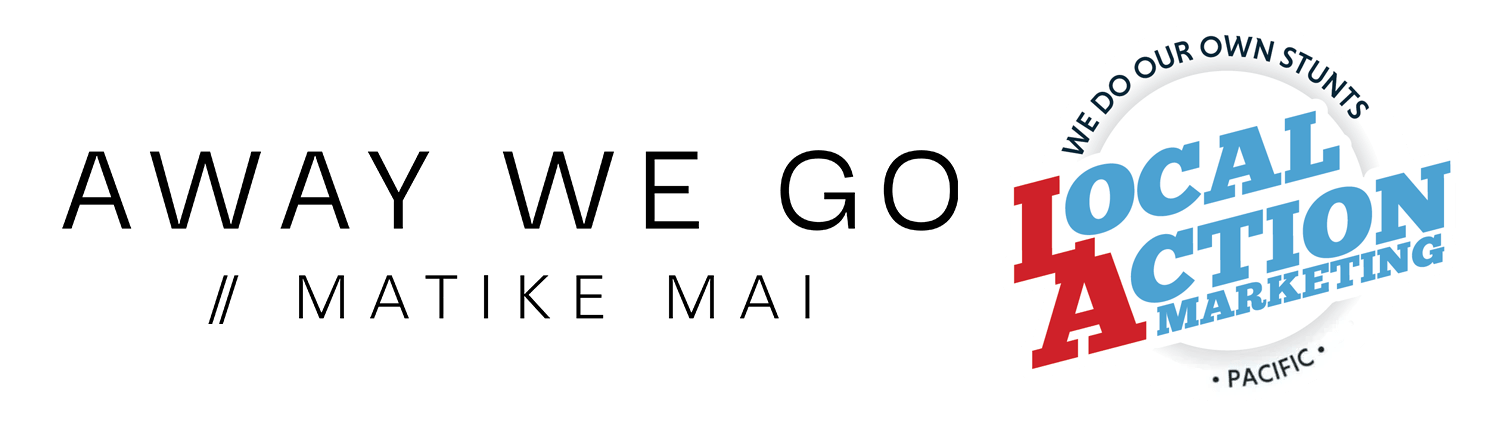 Away We Go ~ Matike Mai