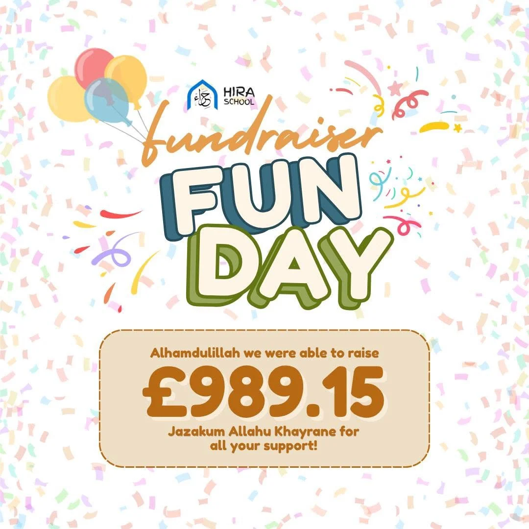 Celebratory graphic with balloons and confetti, announcing a fundraiser day where £989.15 was raised for Jazakum Allahu Khayran, with gratitude for support from Hira School.
