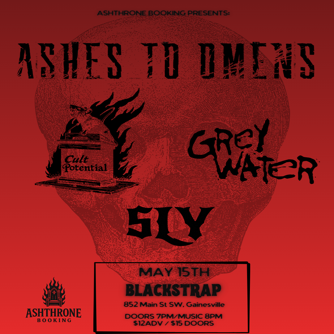 Ashes To Omens  / Cult Potential / Greywater / Sly
