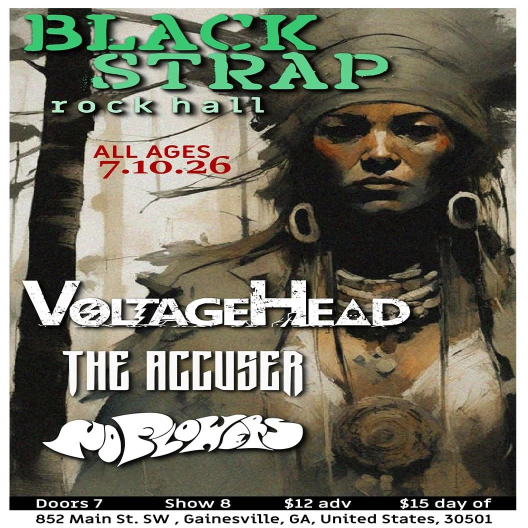 Voltagehead / The Accuser / No Flowers