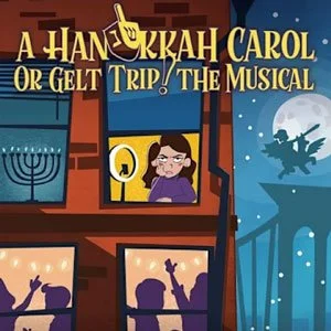 A Hanukkah Carol or Gelt Trip! The Musical