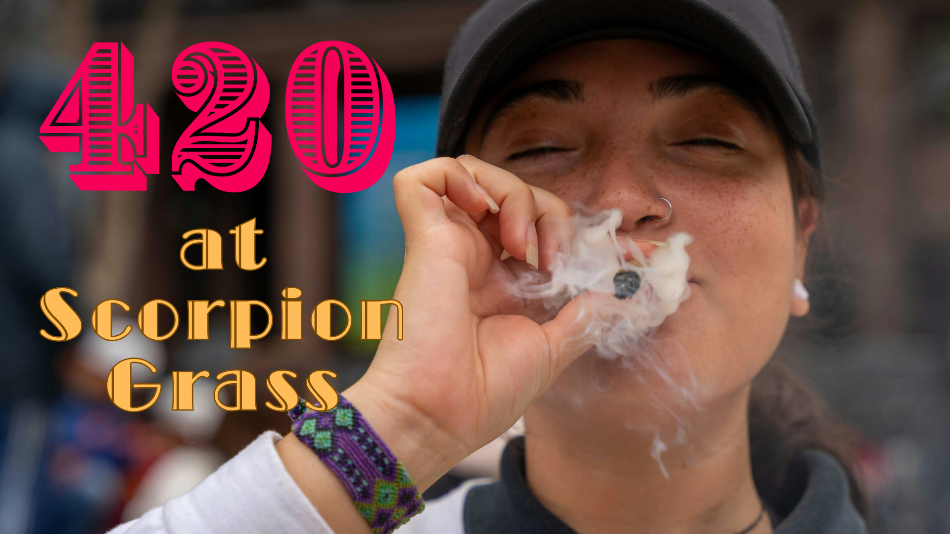 Sparking Up Some Joy - 420 at Scorpion Grass 