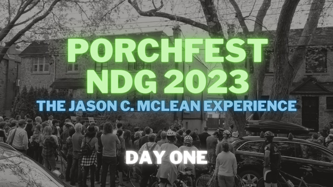 Porchfest NDG 2023 - Day ONE