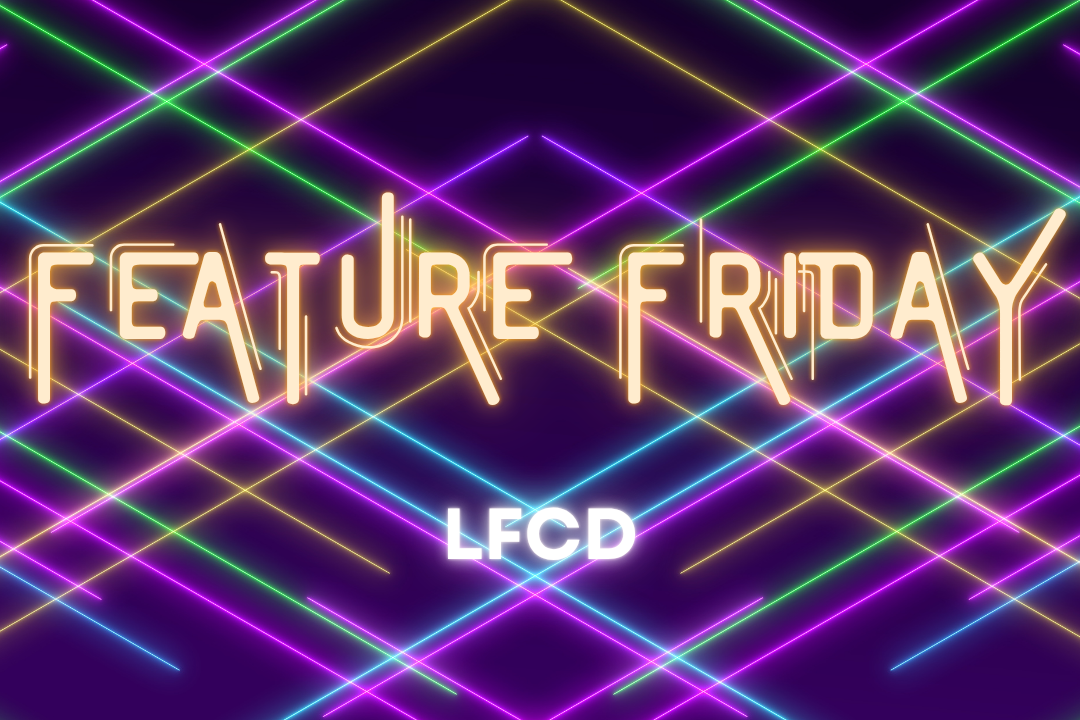 Feature Friday - LFCD
