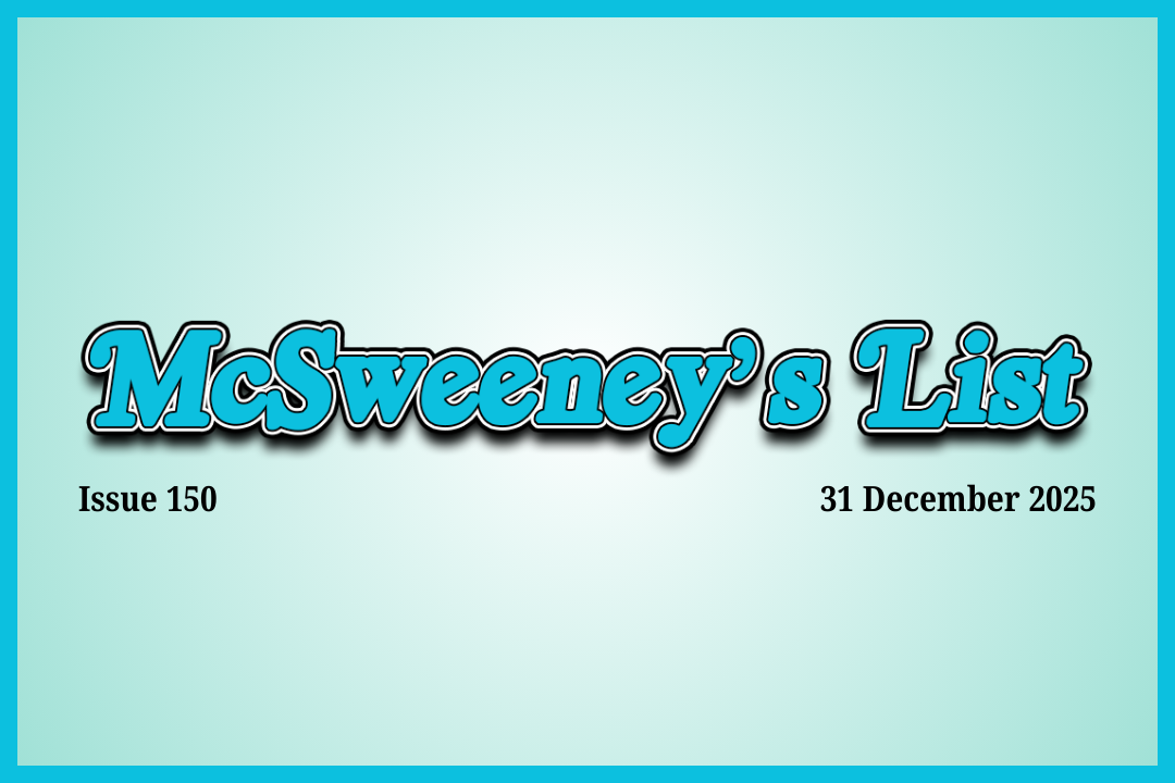 McSweeney’s List (31 December 2025)