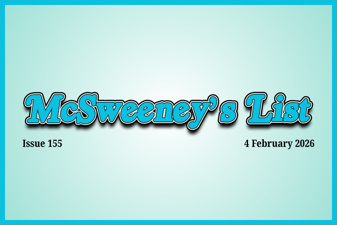 McSweeney’s List (4 February 2026)