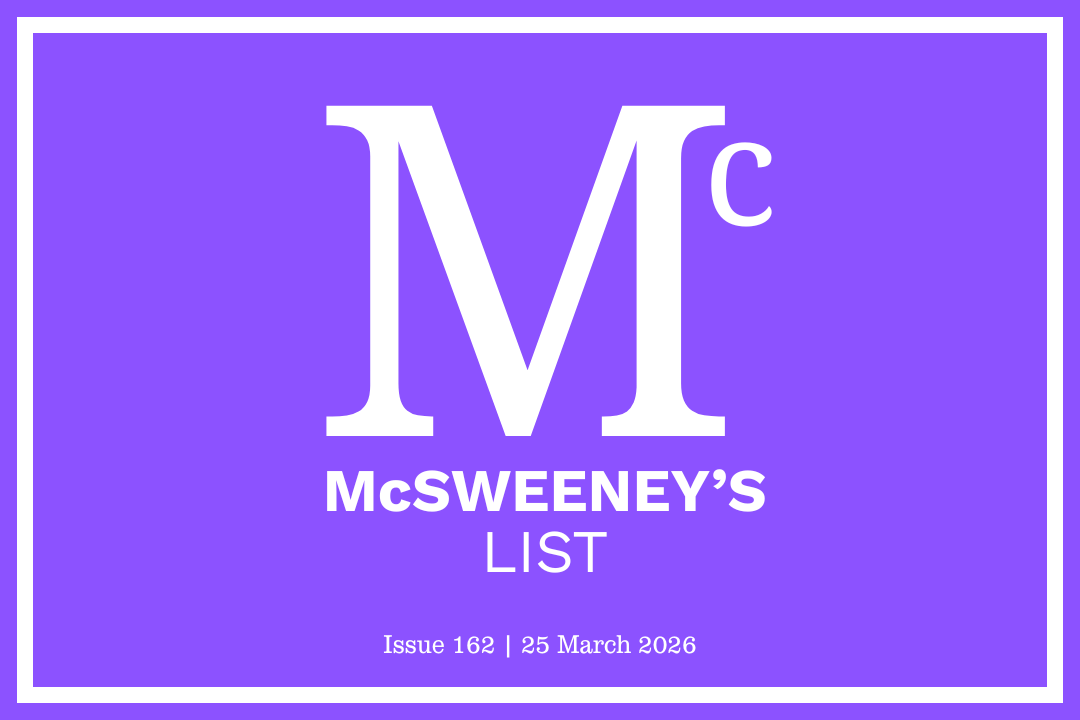 McSweeney’s List (25 March 2026)