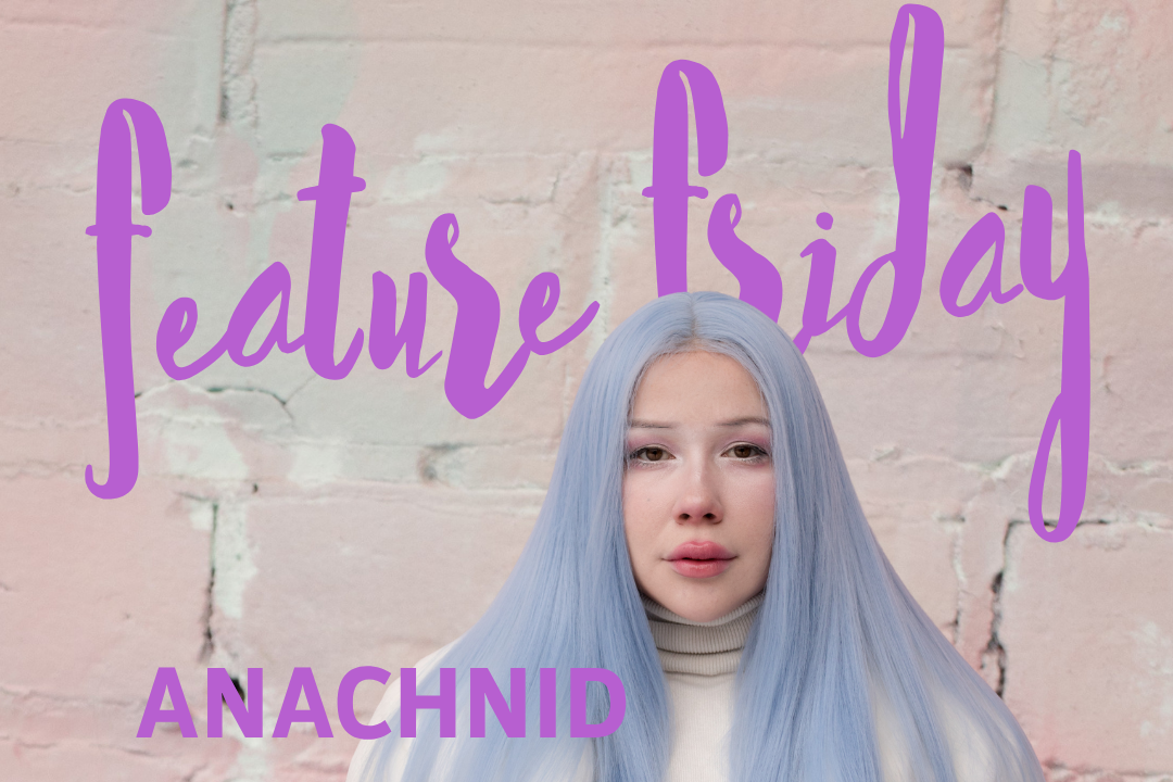 Feature Friday - Anachnid
