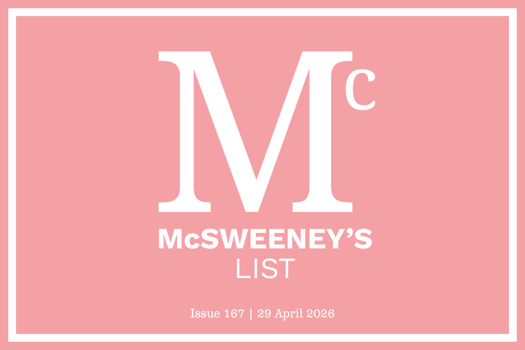 McSweeney’s List (29 April 2026)