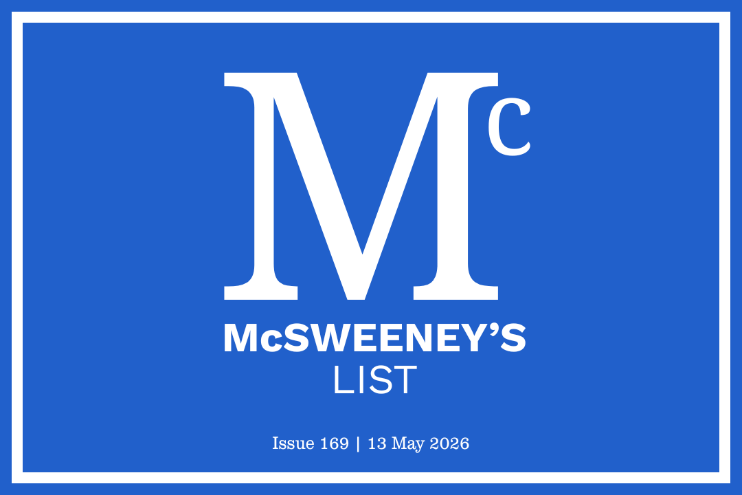 McSweeney’s List (13 May 2026)