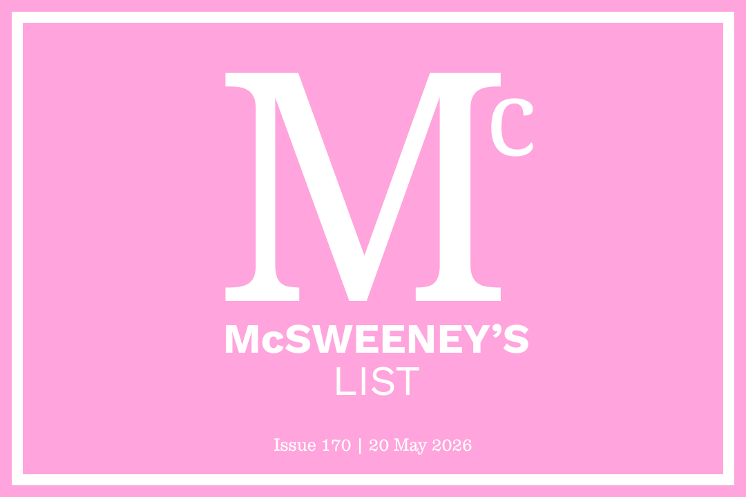 McSweeney’s List (20 May 2026)
