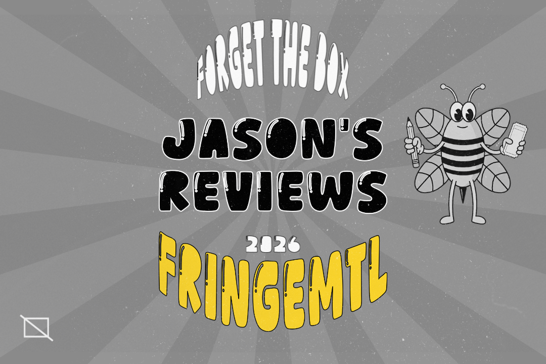 Jason’s Reviews - FringeMTL 2026