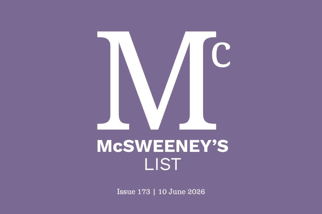 McSweeney’s List (10 June 2026)