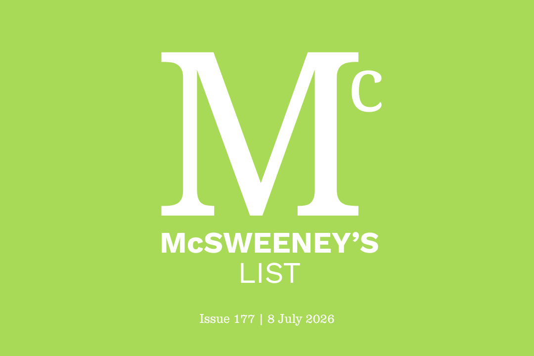 McSweeney’s List (8 July 2026)