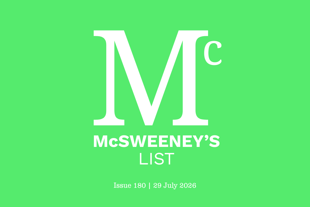 McSweeney’s List (29 July 2026)
